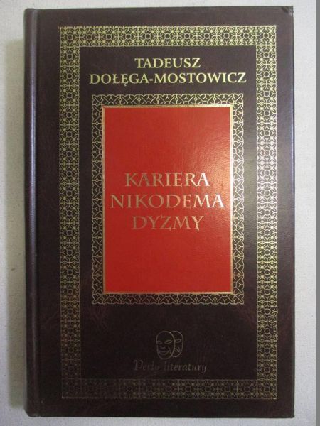 Dołęga - Mostowicz Tadeusz - Kariera Nikodema Dyzmy