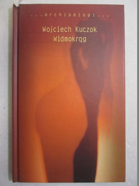 Kuczok Wojciech - Widmokrąg