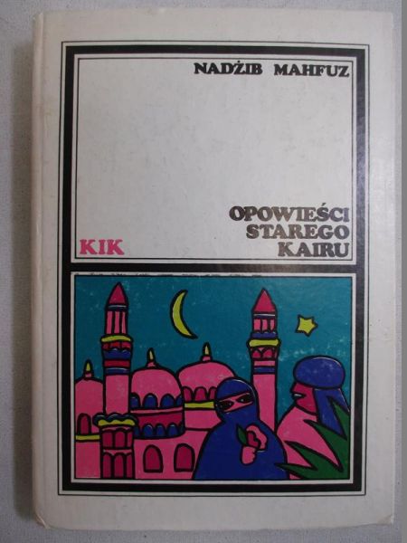 Mahfuz Nadżib - Opowieści starego Kairu