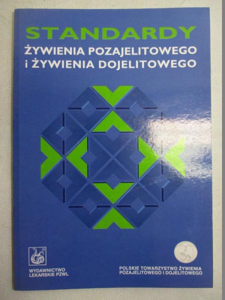 Standardy żywienia pozajelitowego i żywienia dojelitowego