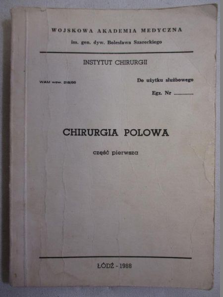 Barcikowski Stanisław (red.) - Chirurgia polowa, cz. I