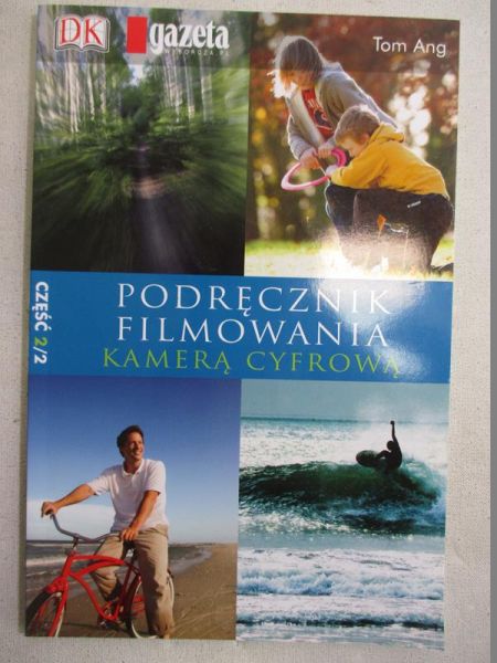 Podręcznik filmowania kamerą cyfrową, cz. 2