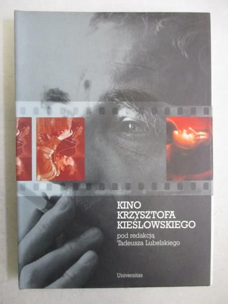 Lubelski Tadeusz - Kino Krzysztofa Kieslowskiego