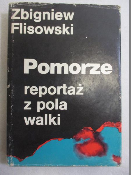 Pomorze. Reportaż z pola walki