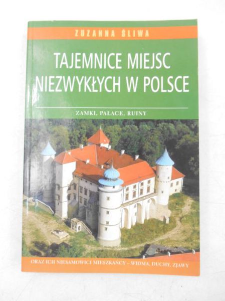 Tajemnice miejsc niezwykłych w Polsce