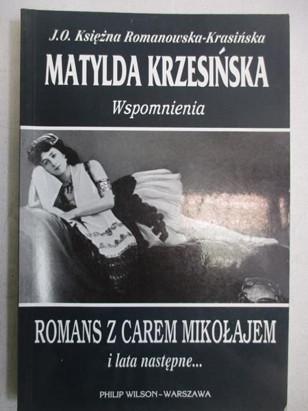 Wspomnienia. Romans z carem Mikołajem i lata następne…
