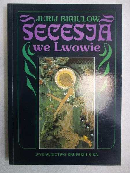Biriulow  Jurij  - Secesja we Lwowie