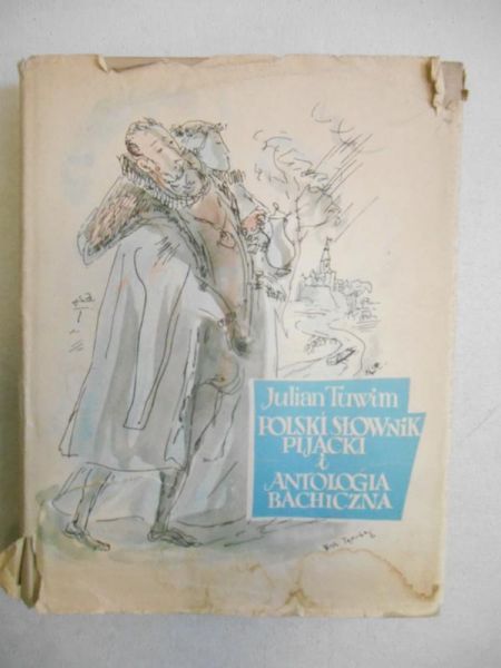 Tuwim Julian - Polski słownik pijacki i antologia bachiczna
