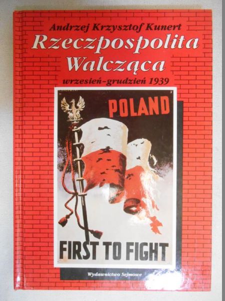 Kunert Andrzej Krzysztof - Rzeczpospolita Walcząca