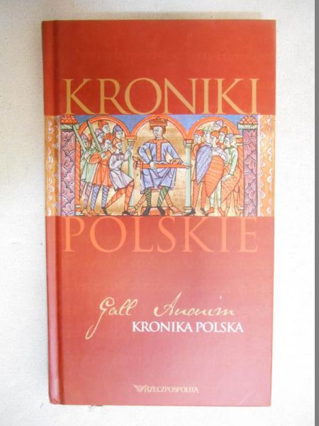 Gall Anonim - Kronika polska