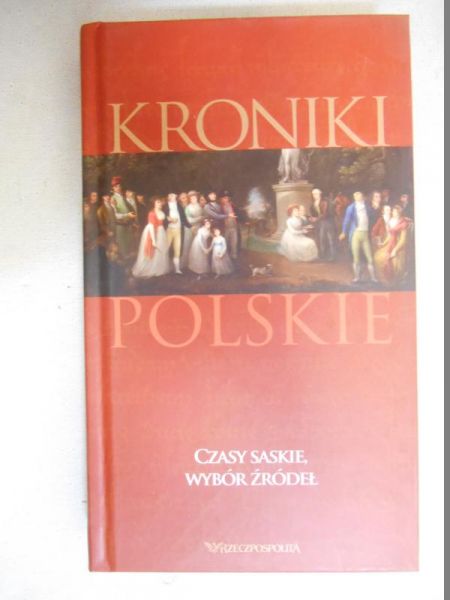 Czasy Saskie. Wybór źródeł