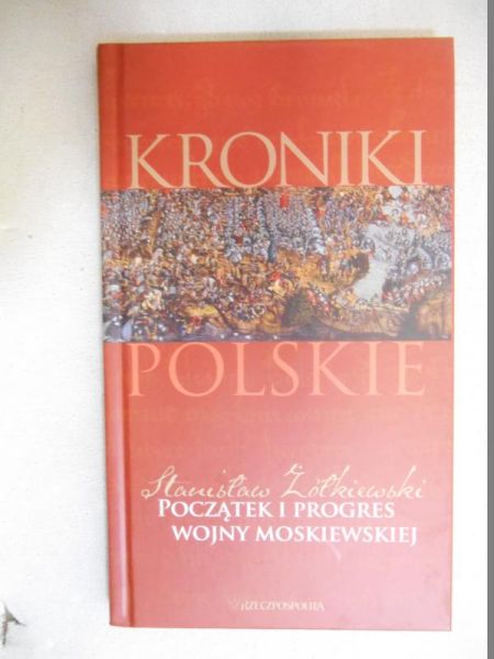 Początek i progres wojny moskiewskiej