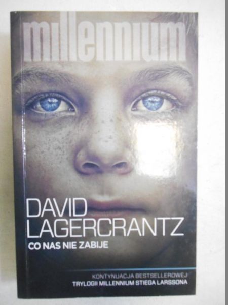Lagercrantz David - Co nas nie zabije