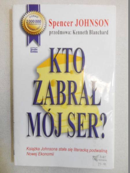 Johnson Spencer - Kto zabrał mój ser?