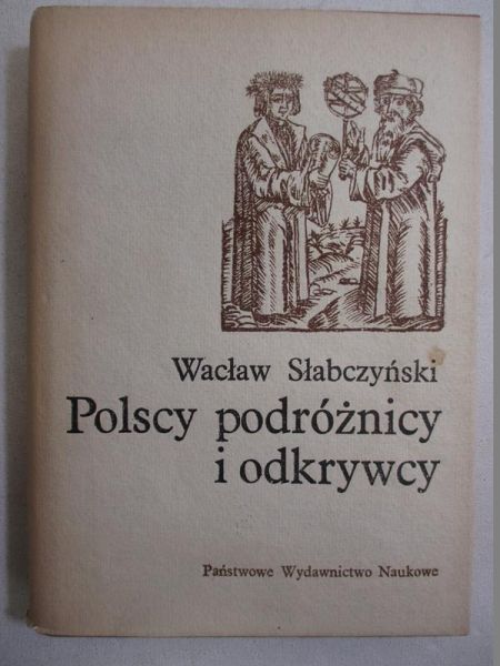 Słabczyński Wacław - Polscy podróżnicy i odkrywcy