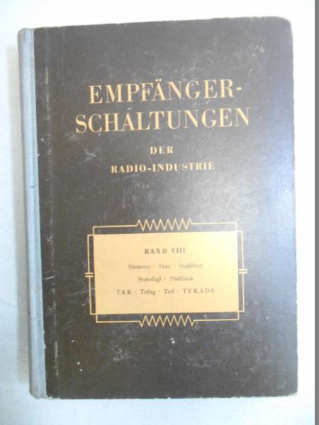 Lange Heinz - Empfanger-schaltungen der Radio-Industrie, Band VIII