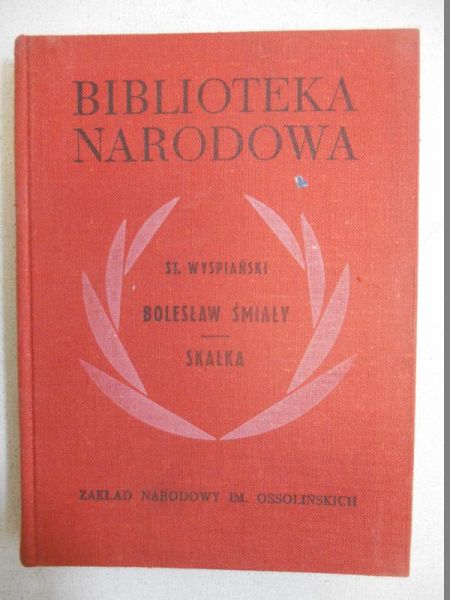 Bolesław Śmiały. Skałka, BN