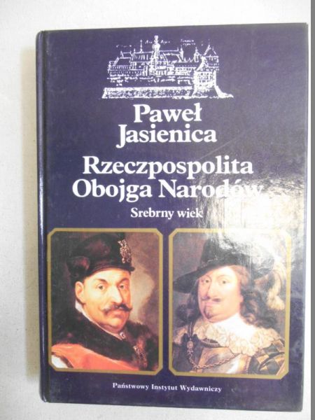 Rzeczpospolita Obojga Narodów. Srebrny wiek