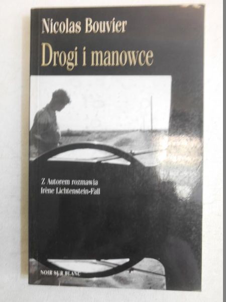 Bouvier Nicolas - Drogi i manowce