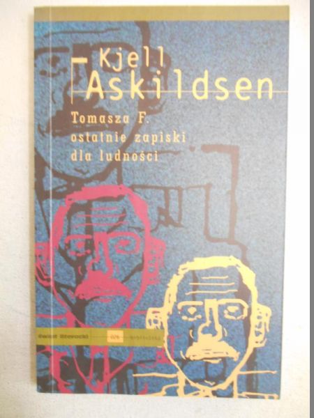 Askildsen Kjell - Tomasza F. ostatnie zapiski dla ludności