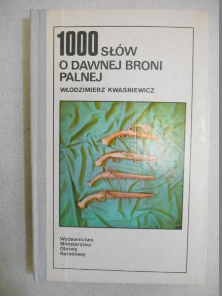 1000 słów o dawnej broni palnej