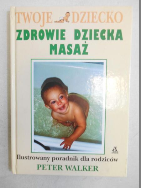 Zdrowie dziecka. Masaże