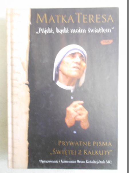 "Pójdź, bądź moim światłem"