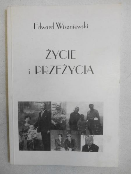 Wiśniewski Edward - Życie i Przeżycia