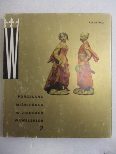 Porcelana Miśnieńska w Zbiorach Wawelskich