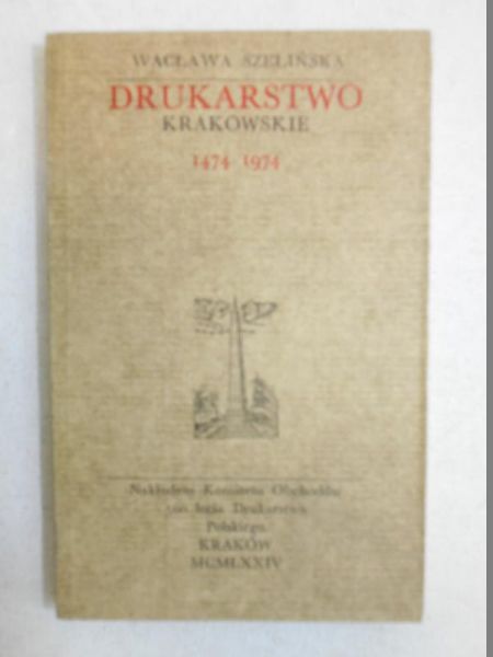 Drukarstwo krakowskie 1474 - 1974