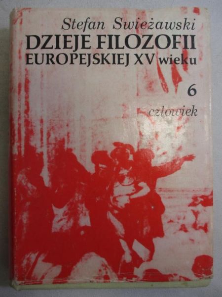 Swieżawski Stefan - Dzieje filozofii europejskiej w XV wieku, Tom 6