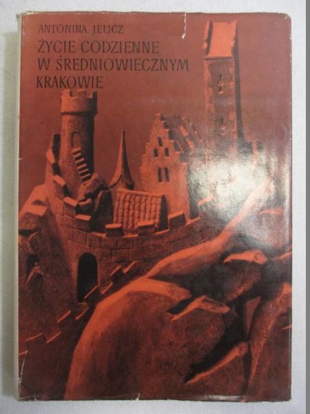 Życie codzienne w  średniowiecznym Krakowie