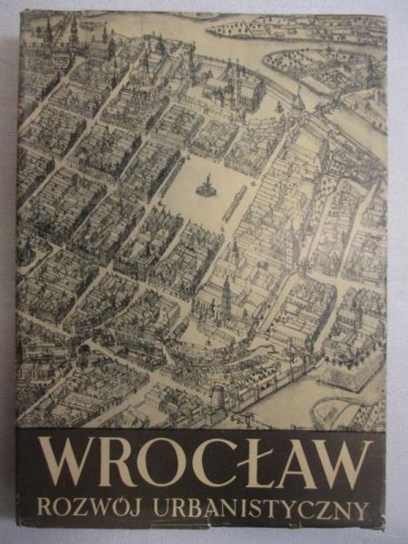 Wrocław. Rozwój urbanistyczny