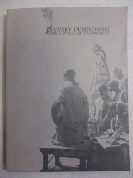 Dunikowski Xawery - Dzieła w zbiorach wawelskich