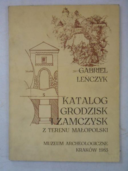 Katalog grodzisk i zamczysk z terenu małopolski