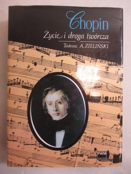 Chopin. Życie i droga twórcza