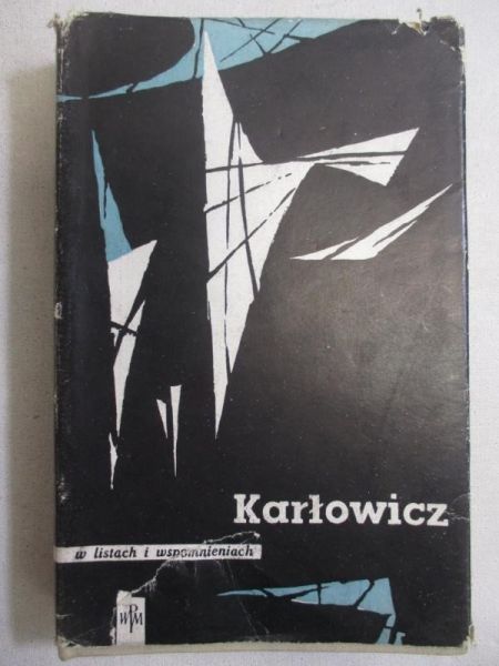 Mieczysław Karłowicz w listach i wspomnieniach