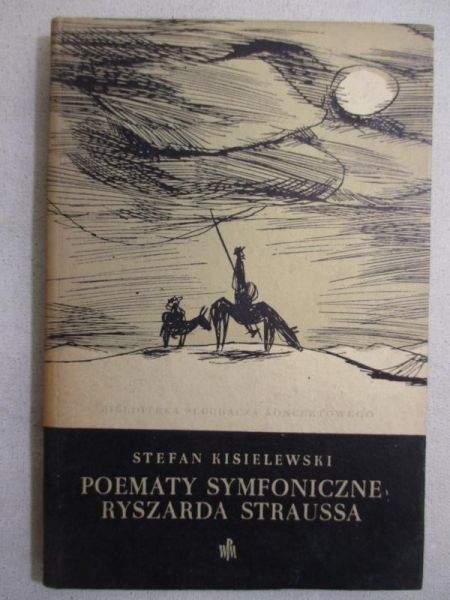 Kisielewski Stefan - Poematy symfoniczne Ryszarda Straussa
