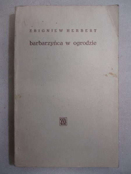 Herbert Zbigniew - Barbarzyńca w ogrodzie