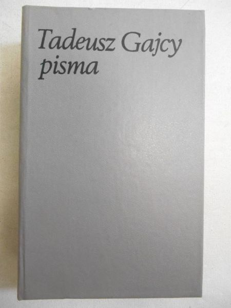 Gajcy Tadeusz - Pisma