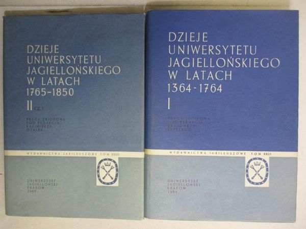 Dzieje Uniwersytetu Jagiellońskiego w latach: 1364-1764/1765-1850