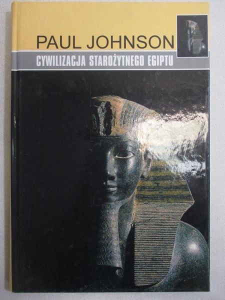 Johnson Paul - Cywilizacja starożytnego Egiptu