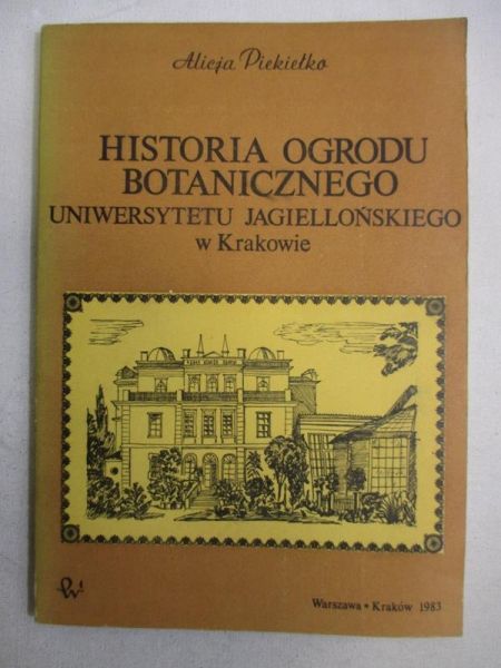 Piekiełko Alicja - Historia ogrodu botanicznego Uniwersytetu Jagiellońskiego w Krakowie
