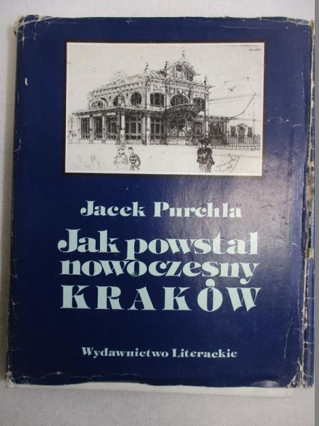 Jak powstał nowoczesny Kraków