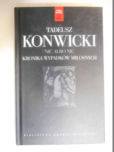 Nic albo nic. Kronika wypadków miłosnych
