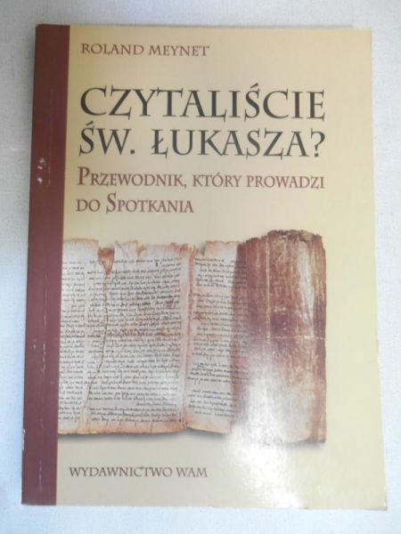 Czytaliście św. Łukasza?