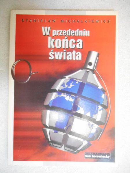 Michalkiewicz Stanisław - W przededniu końca świata