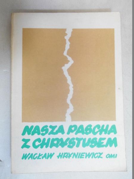 Nasza pascha z Chrystusem