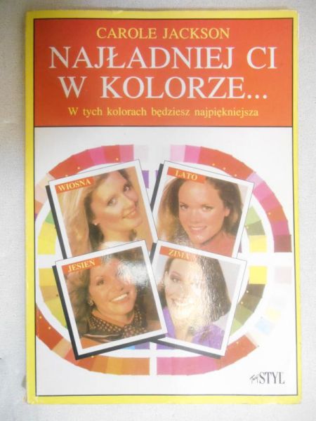 Najładniej ci w kolorze...