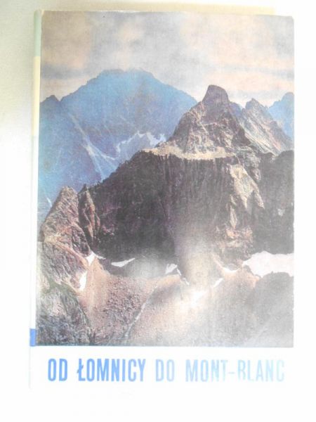 Od Łomnicy do Mont Blanc